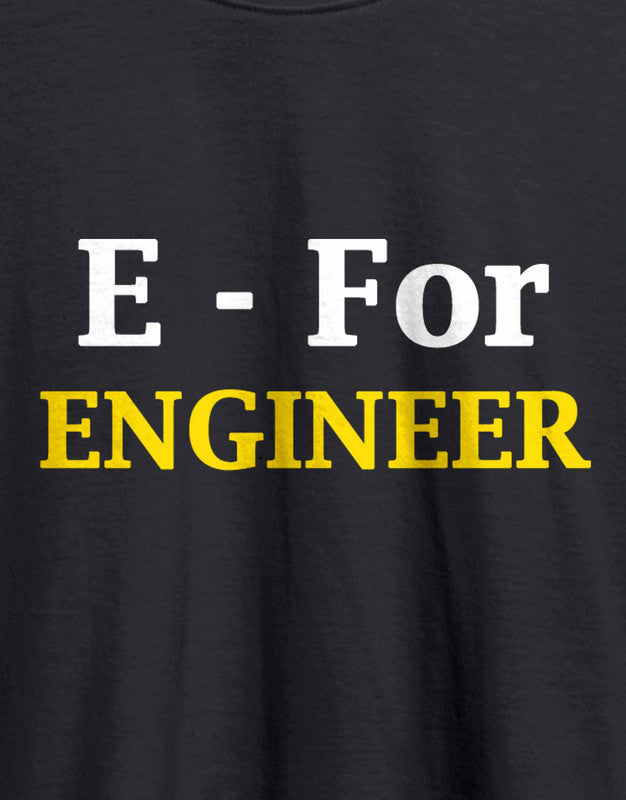 E for Engineer Printed T-Shirt - 444.00 - TEEGURUJI - Free Shipping
