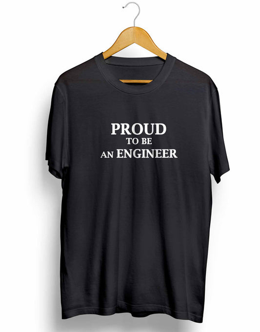 Proud to be an Engineer Printed T-Shirt - 445.00 - TEEGURUJI - Free Shipping