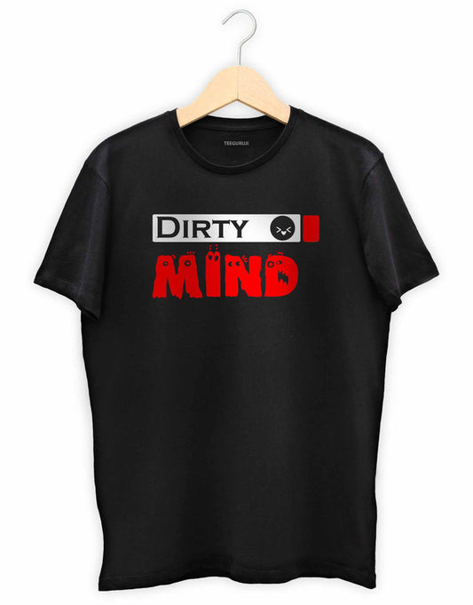 Dirty Mind - TEEGURUJI T shirt for Adult - 399.00 - TEEGURUJI - Free Shipping