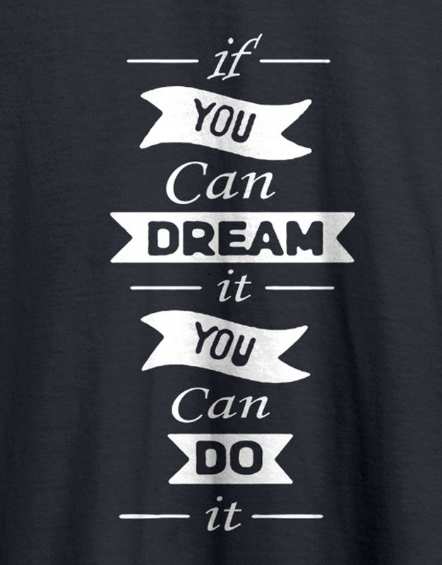 If You Can Dream It TEEGURUJI T shirt - 399.00 - TEEGURUJI - Free Shipping