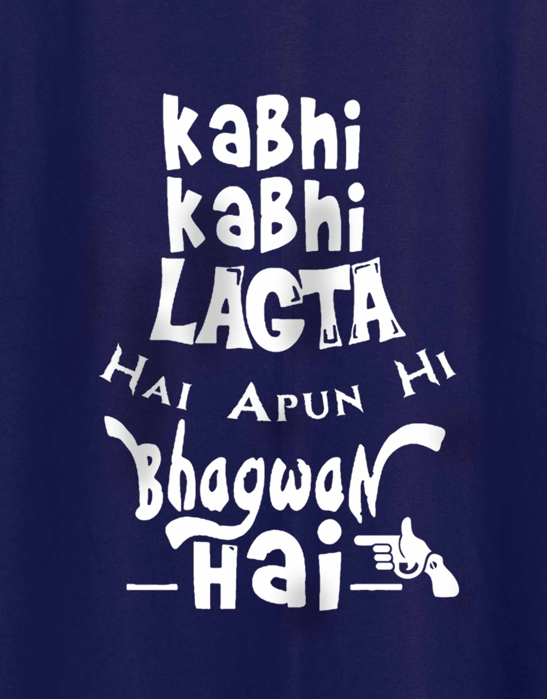 Kavi Kavi Lagta Hai Apun Hi Bagwan Hai - TEEGURUJI TShirt - 499.00 - TEEGURUJI - Free Shipping